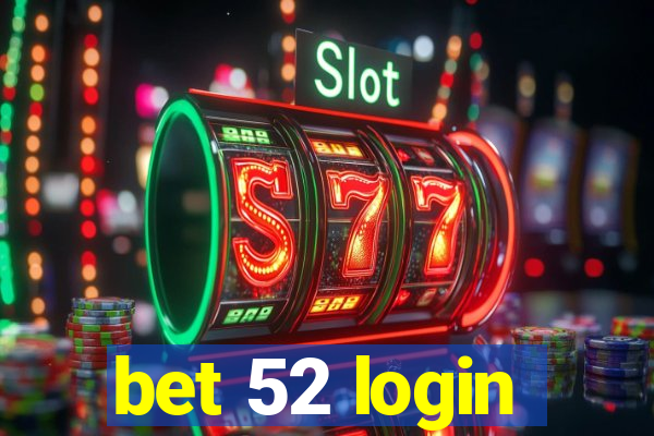 bet 52 login